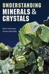 Book cover of Understanding Minerals & Crystals by Bruce Cairncross