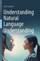 Book cover of Understanding Natural Language Understanding by Erik Cambria