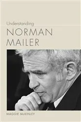 Book cover of Understanding Norman Mailer by Maggie McKinley