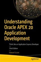 Book cover of Understanding Oracle APEX 20 Application Development (3rd ed.) by Edward Sciore