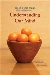 Book cover of Understanding Our Mind by Thich Nhat Hanh