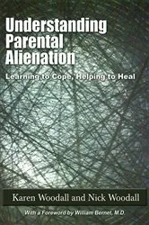 Book cover of UNDERSTANDING PARENTAL ALIENATION by Karen Woodall