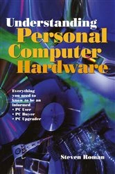 Book cover of Understanding Personal Computer Hardware by Steven Roman