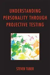 Book cover of Understanding Personality through Projective Testing by Steven Tuber
