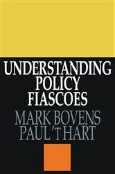 Book cover of Understanding Policy Fiascoes by Paul 't Hart