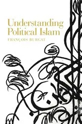 Book cover of Understanding Political Islam by François Burgat