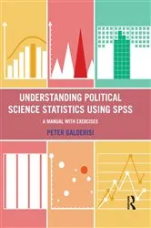 Book cover of Understanding Political Science Statistics using SPSS by Peter Galderisi