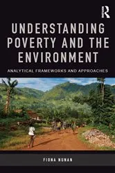 Book cover of Understanding Poverty and the Environment by Fiona Nunan