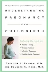 Book cover of Understanding Pregnancy and Childbirth (4th ed.) by Sheldon H. Cherry