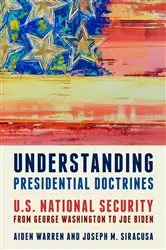 Book cover of Understanding Presidential Doctrines (2nd ed.) by Aiden Warren