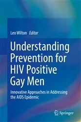 Book cover of Understanding Prevention for HIV Positive Gay Men by Leo Wilton