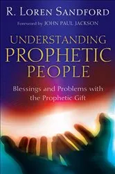 Book cover of Understanding Prophetic People by R. Loren Sandford