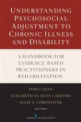 Book cover of Understanding Psychosocial Adjustment to Chronic Illness and Disability by Fong Chan