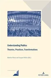 Book cover of Understanding Publics: Theories, Practices, Transformations by Michel Grunewald
