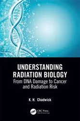 Book cover of Understanding Radiation Biology by Kenneth Chadwick