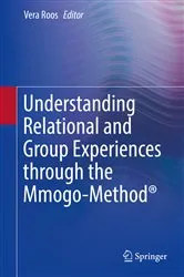 Book cover of Understanding Relational and Group Experiences through the Mmogo-Method® by Vera Roos