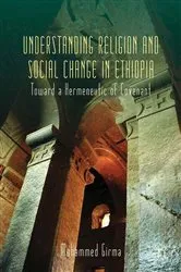 Book cover of Understanding Religion and Social Change in Ethiopia by M. Girma