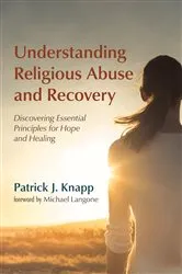 Book cover of Understanding Religious Abuse and Recovery by Patrick J. Knapp