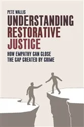 Book cover of Understanding Restorative Justice by Pete Wallis