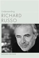 Book cover of Understanding Richard Russo by Kathleen Drowne