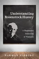 Book cover of Understanding Rosenstock-Huessy by Norman Fiering