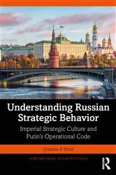 Book cover of Understanding Russian Strategic Behavior by Graeme P. Herd