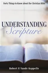 Book cover of Understanding Scripture by Robert P. Vande Kappelle