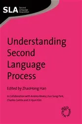 Book cover of Understanding Second Language Process by ZhaoHong Han