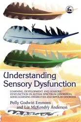 Book cover of Understanding Sensory Dysfunction by Polly Emmons