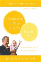 Book cover of Understanding Sibling Rivalry - The Brazelton Way by T. Berry Brazelton