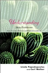 Book cover of Understanding Skin Problems by Linda Papadopoulos