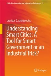 Book cover of Understanding Smart Cities: A Tool for Smart Government or an Industrial Trick? by Leonidas G. Anthopoulos