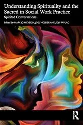 Book cover of Understanding Spirituality and the Sacred in Social Work Practice by Mary Jo McVeigh
