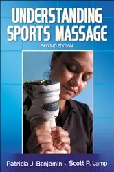 Book cover of Understanding Sports Massage (2nd ed.) by Patricia J. Benjamin