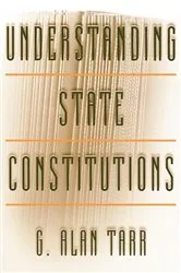 Book cover of Understanding State Constitutions by G. Alan Tarr