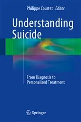 Book cover of Understanding Suicide by Philippe Courtet