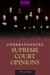 Book cover of Understanding Supreme Court Opinions (6th ed.) by T.R. van Geel