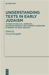 Book cover of Understanding Texts in Early Judaism by József Zsengellér