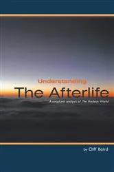 Book cover of Understanding the Afterlife by Cliff Baird