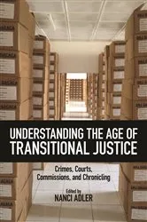 Book cover of Understanding the Age of Transitional Justice by Unknown