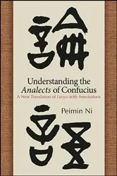 Book cover of Understanding the Analects of Confucius by Peimin Ni