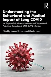 Book cover of Understanding the Behavioral and Medical Impact of Long COVID by Unknown