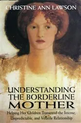 Book cover of Understanding the Borderline Mother by Christine Ann Lawson