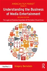 Book cover of Understanding the Business of Media Entertainment (2nd ed.) by Gregory Bernstein