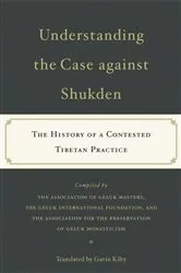 Book cover of Understanding the Case Against Shukden by Gavin Kilty