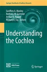 Book cover of Understanding the Cochlea by Geoffrey A. Manley