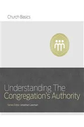 Book cover of Understanding the Congregation's Authority by Jonathan Leeman