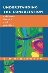 Book cover of Understanding the Consultation by Tim Usherwood