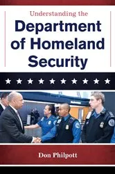 Book cover of Understanding the Department of Homeland Security by Don Philpott