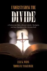 Book cover of Understanding the Divide by Lyle K. Weiss